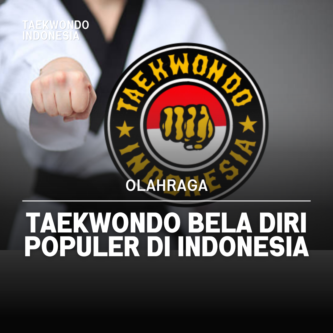 Kejuaraan Dunia Taekwondo: Puncak Prestasi dalam Seni Bela Diri Taekwondo Indonesia Dojang RESI WIHARJAN
